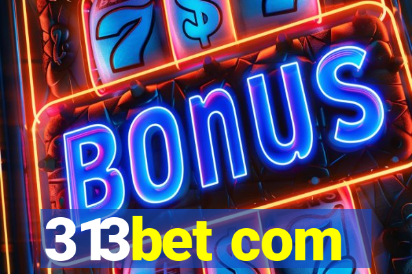 313bet com